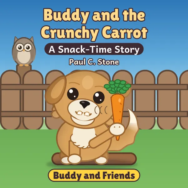 Cover of Buddy and the Crunchy Carrot: A Snack-Time Story